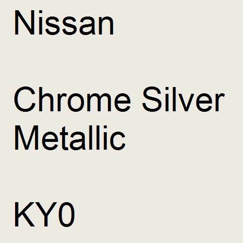 Nissan, Chrome Silver Metallic, KY0.